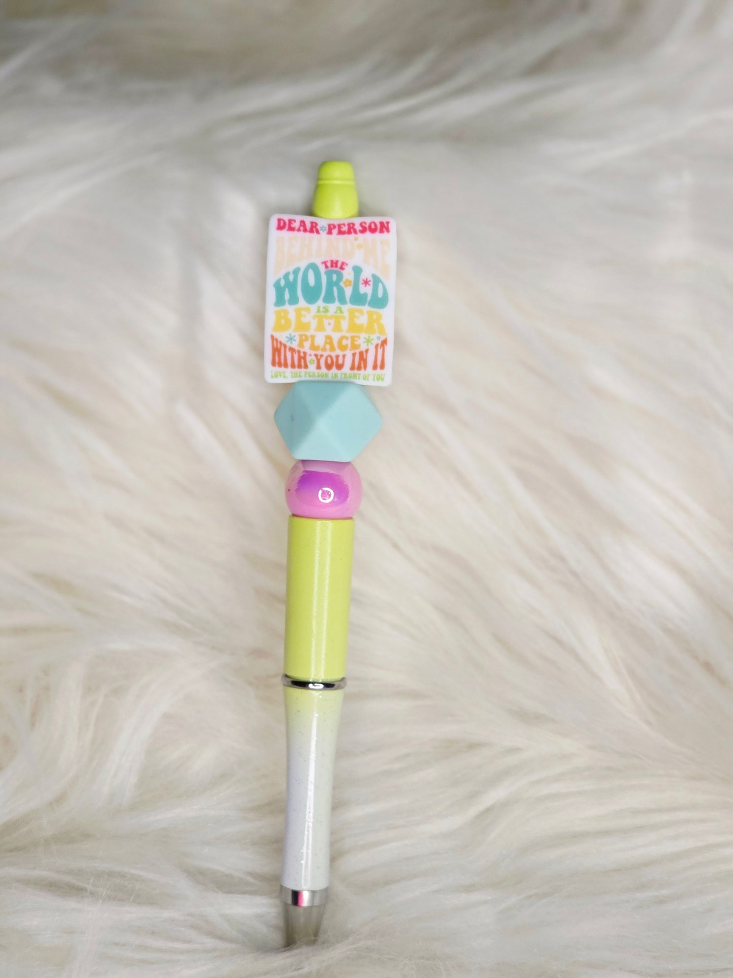 Dear Person Behind Me Beaded Pen
