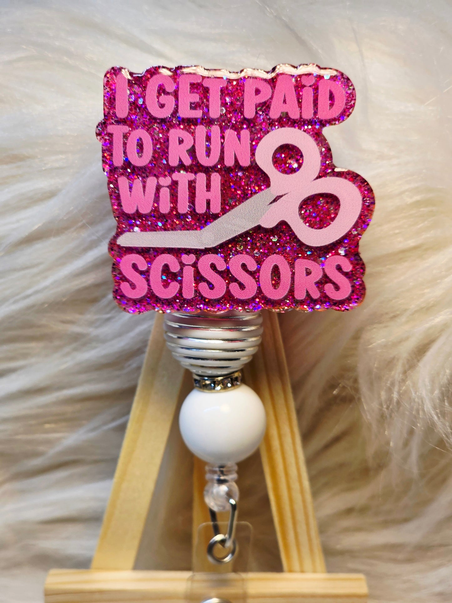 I Get Paid to Run With Scissors Badge Reel Face