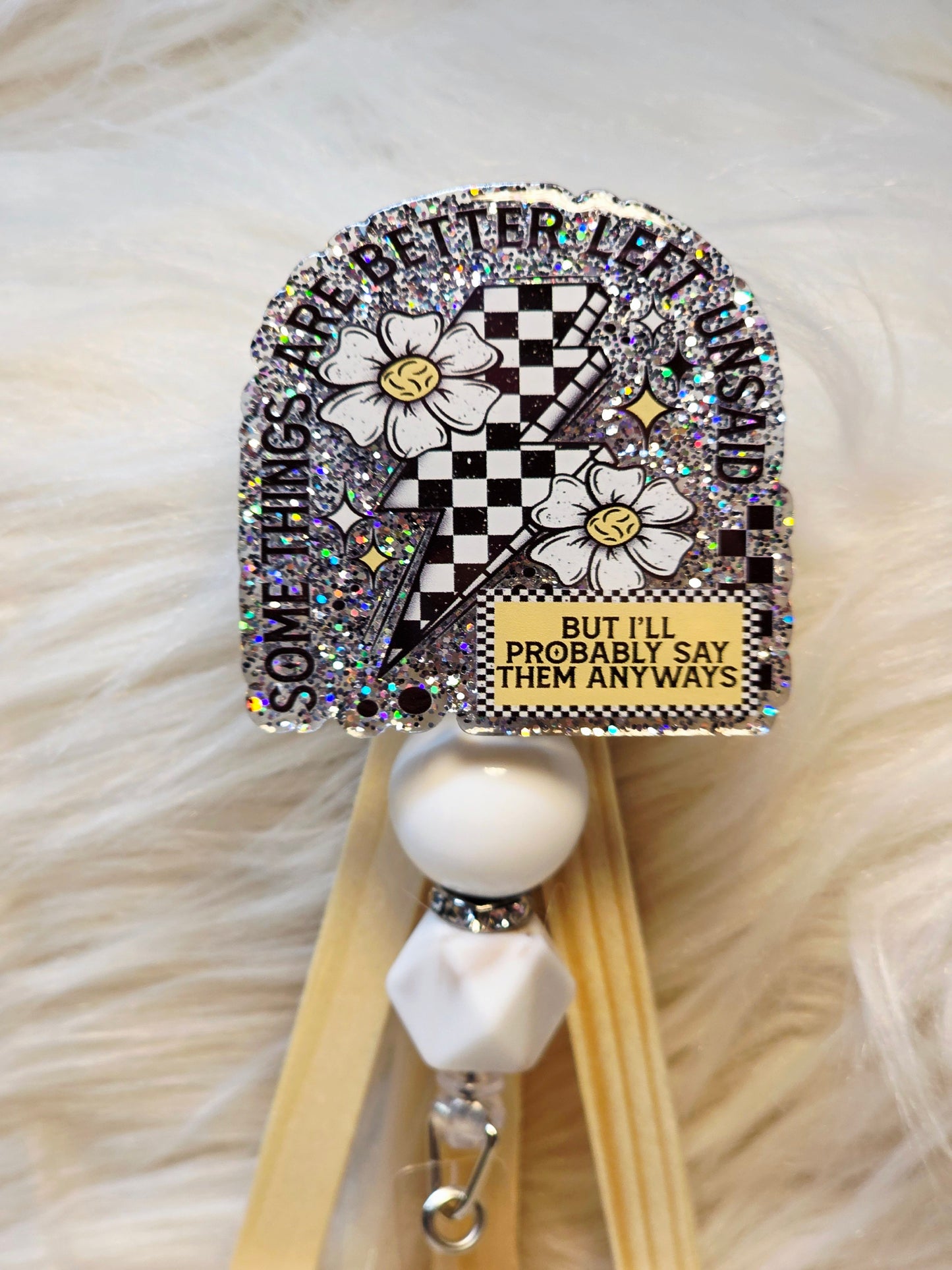 Some Things Are Better Left Unsaid.... Badge Reel Face