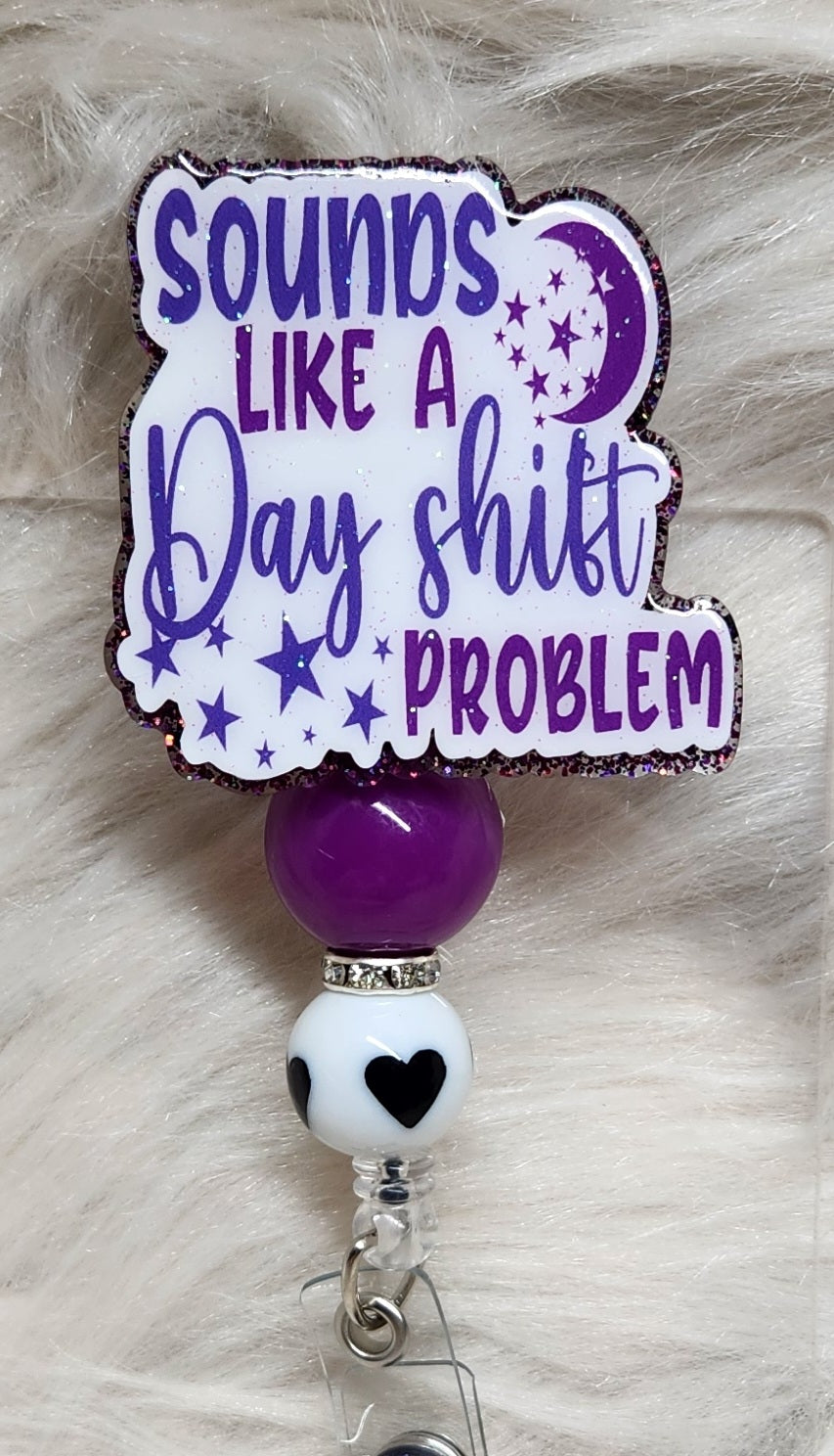 Day Shift Problem Badge Reel Face
