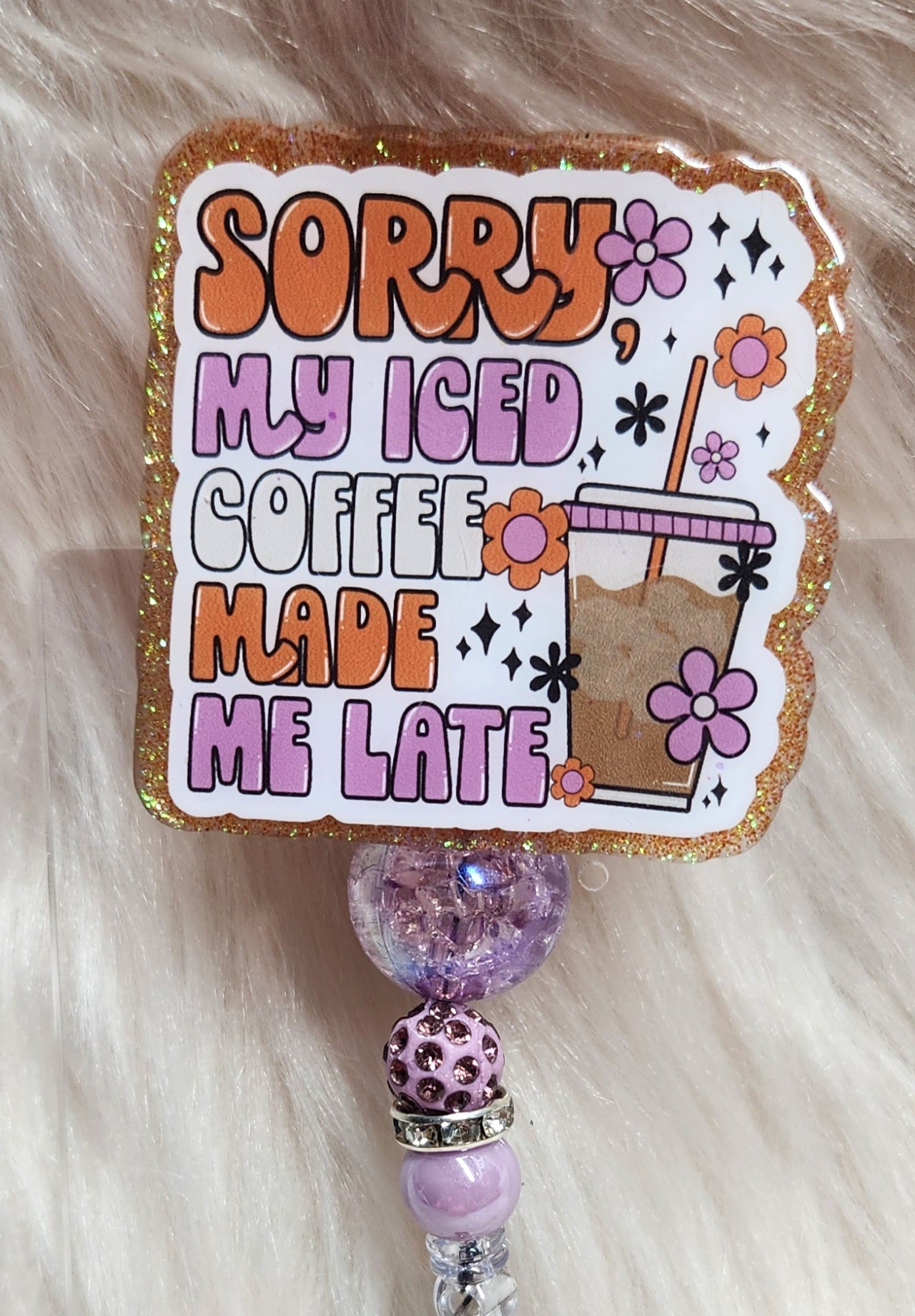 Coffee Made Me Late Badge Reel Face