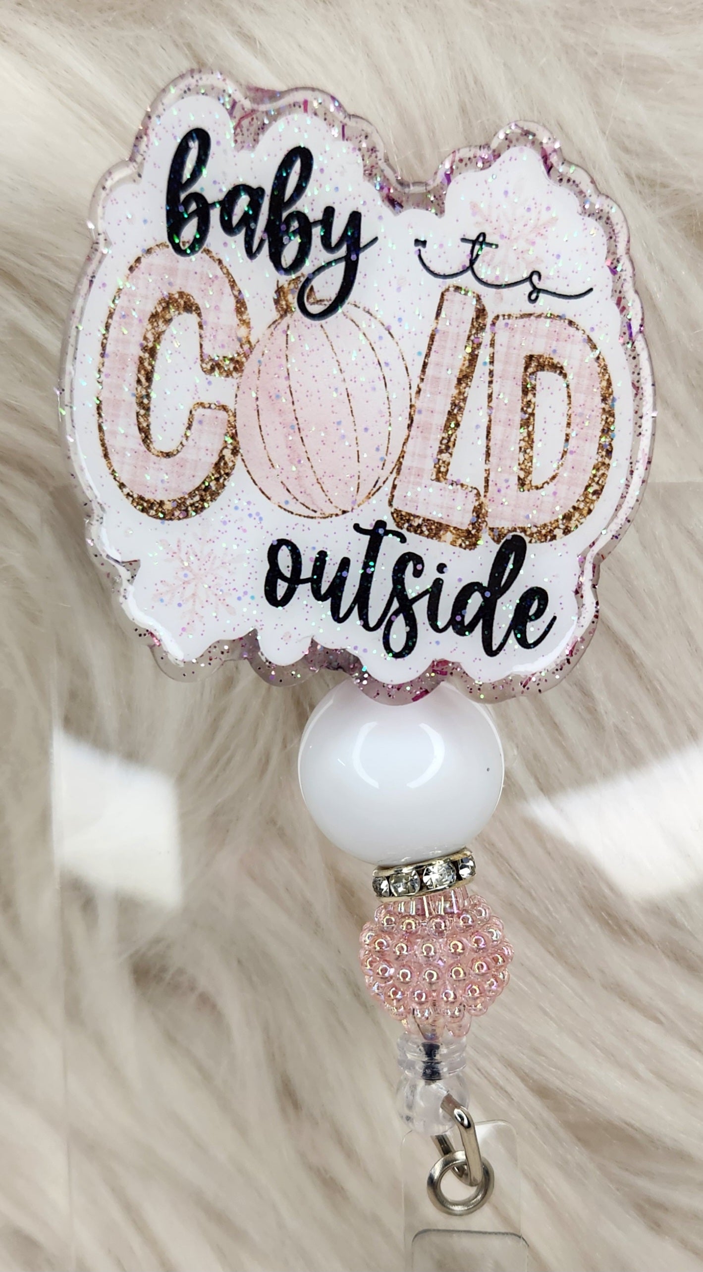 Baby It's Cold Badge Reel Face