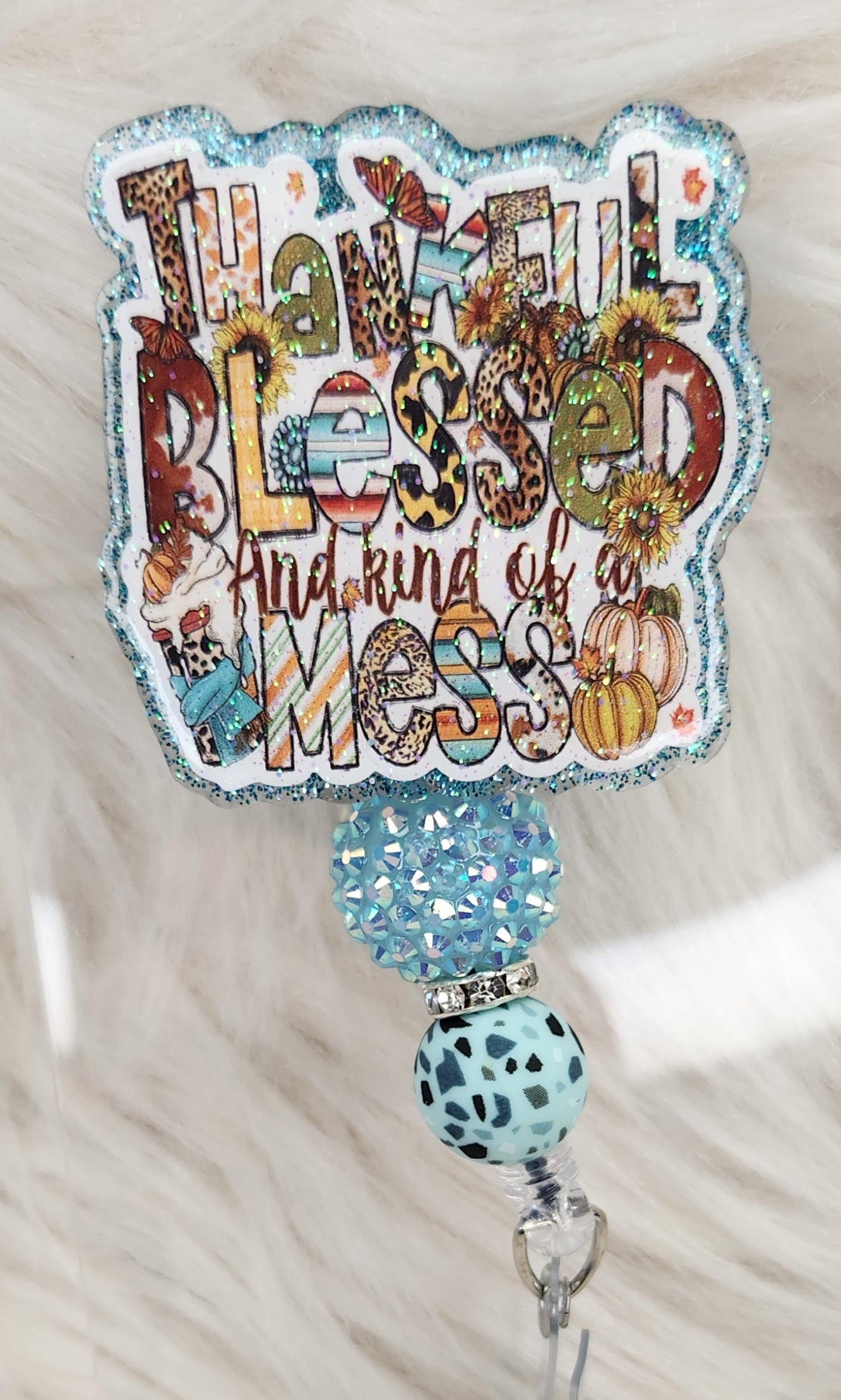 Thankful Blessed Mess Badge Reel Face