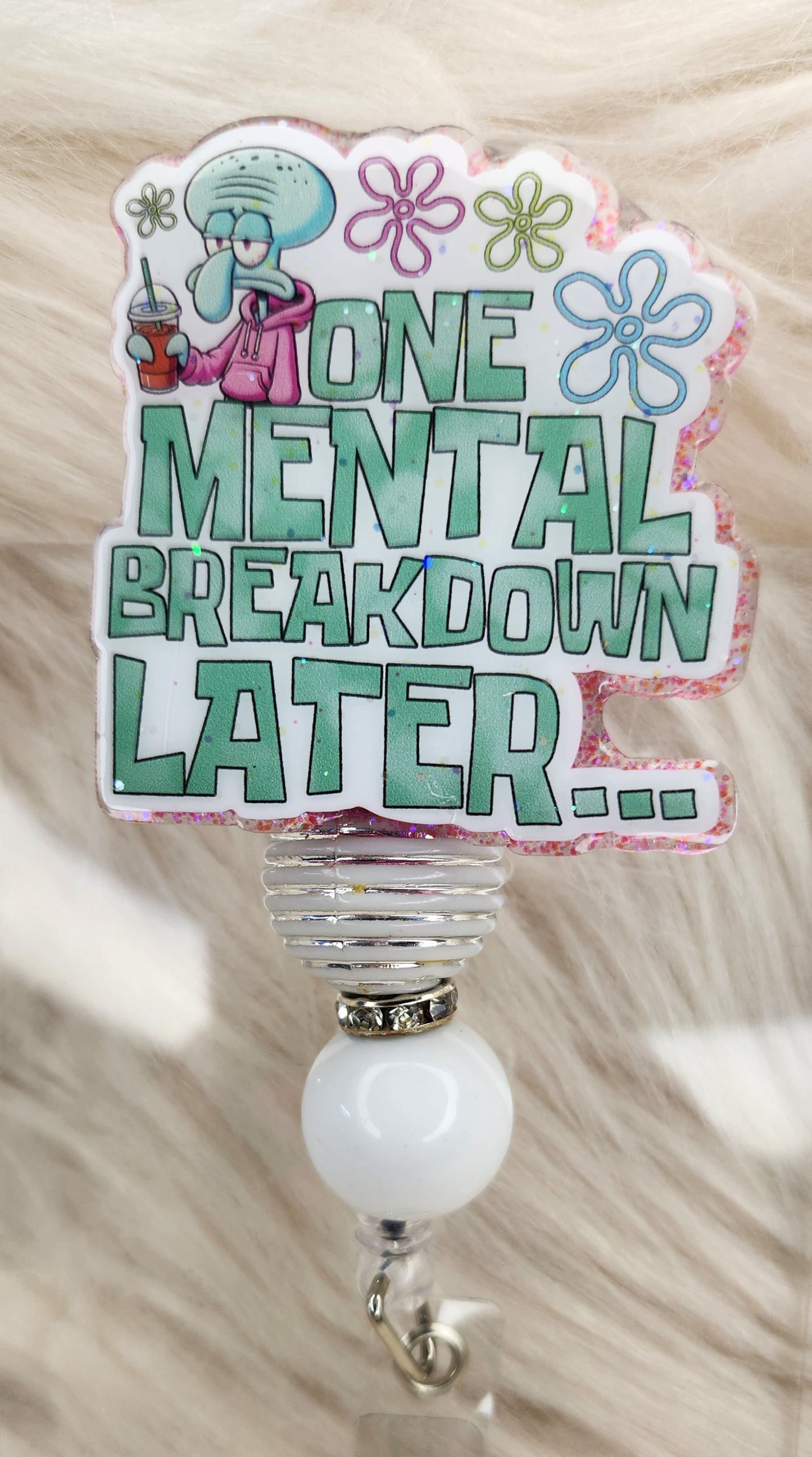 One Mental Breakdown Badge Reel Face