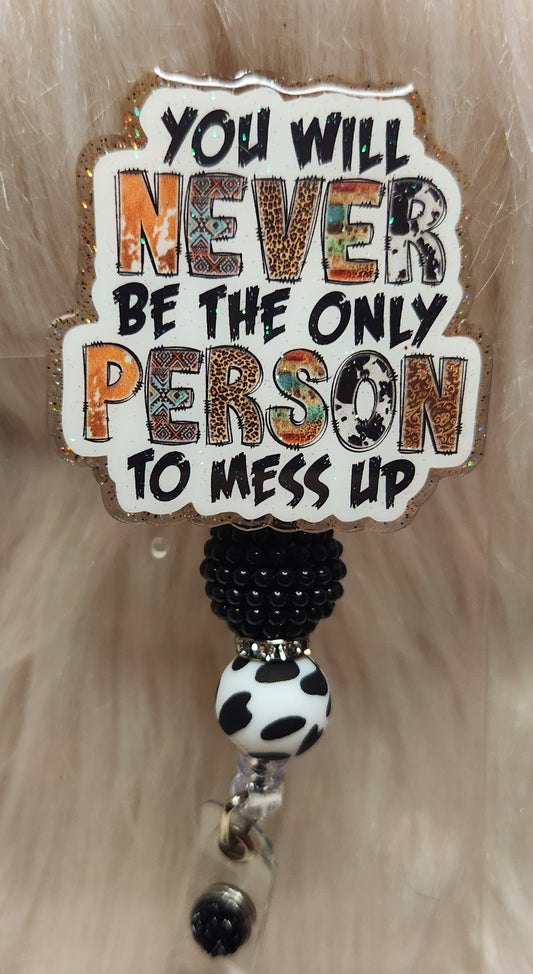 Never be the Only Person Badge Reel Face