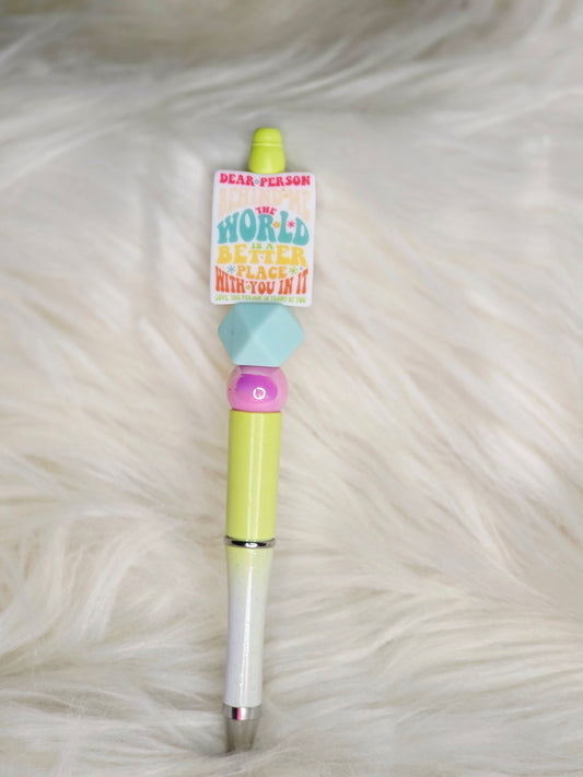 Dear Person Behind Me Beaded Pen