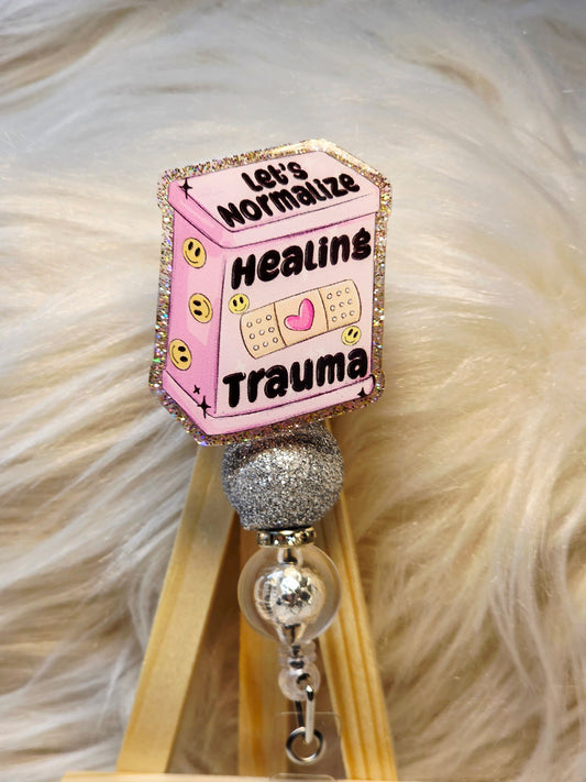 Let's Normalize Healing Trauma Badge Reel Face