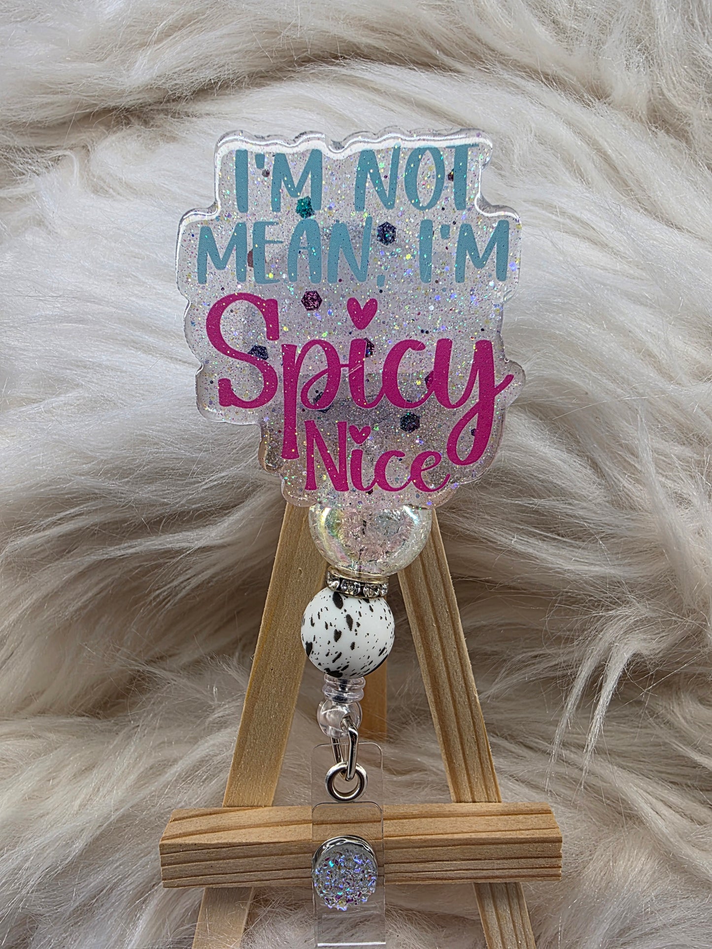 I'm Not Mean, I'm Spicy Nice