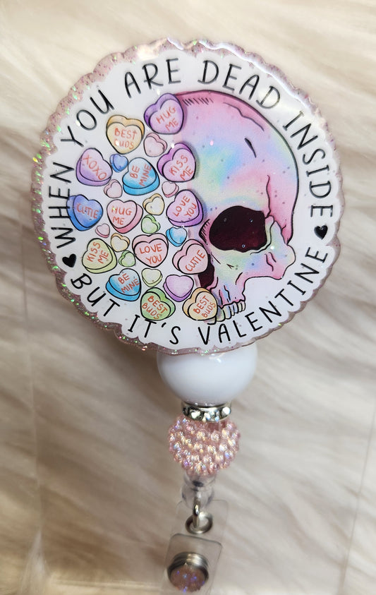 Dead Inside Valentines Badge Reel Face