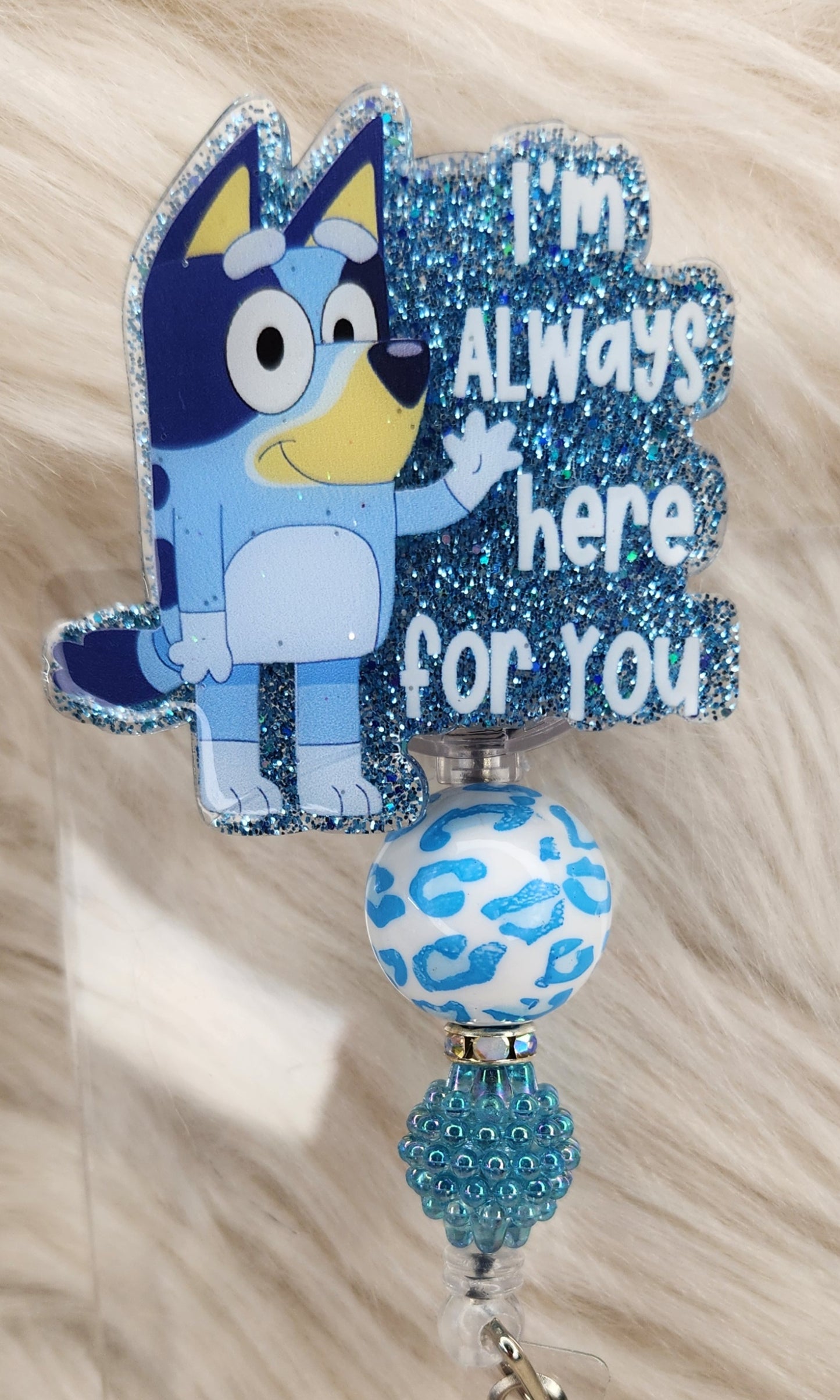 I'm Here For You Blue Dog Badge Reel Face