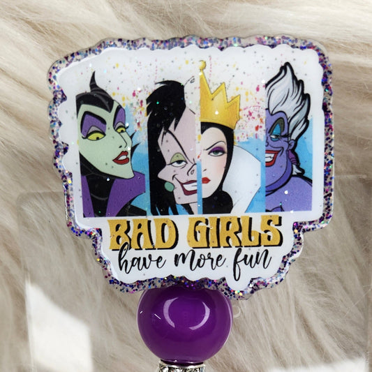 Bad Girls Have More Fun Badge Reel Face