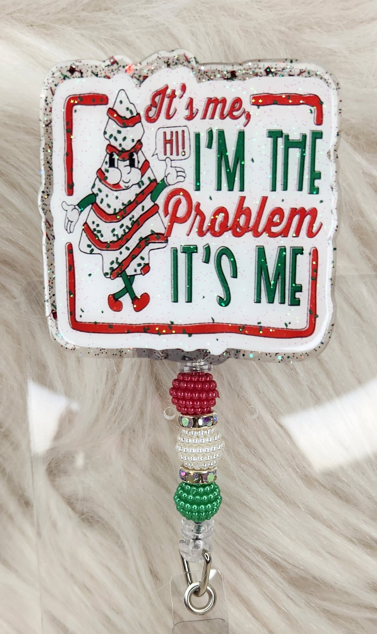 I'm The Problem Badge Reel Face