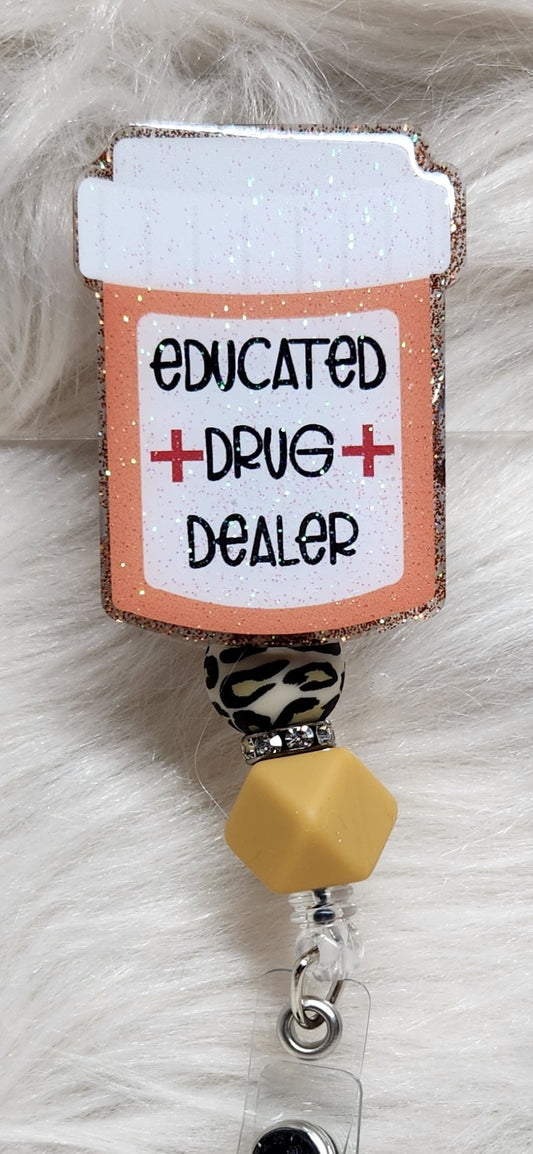 Educated Drug Dealer Badge Reel Face