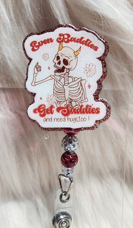 Baddies Get Saddies Badge Reel Face